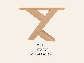 Eiken onderstel Y speciaal - 72 cm hoog - 90 cm breed. Profiel 120 × 120 mm